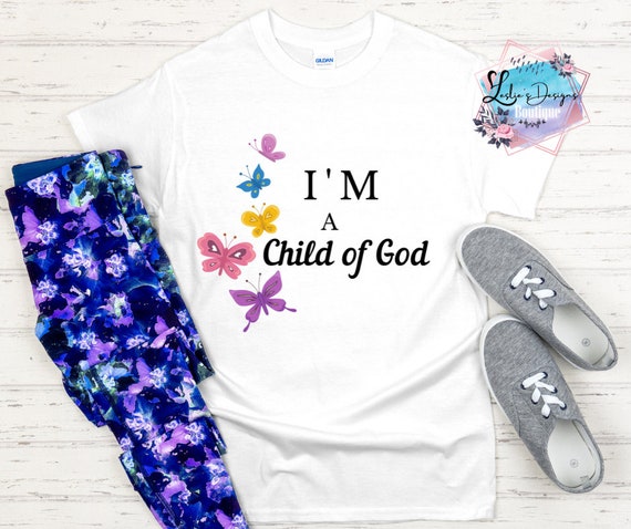 I'm a child of God PNG Cricut Sublimation Christian