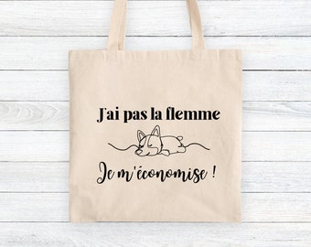 Tote Bag J'ai pas la flemme, je m'économise  / Sac en toile / Shopping bag / Anniversaire / Cadeau