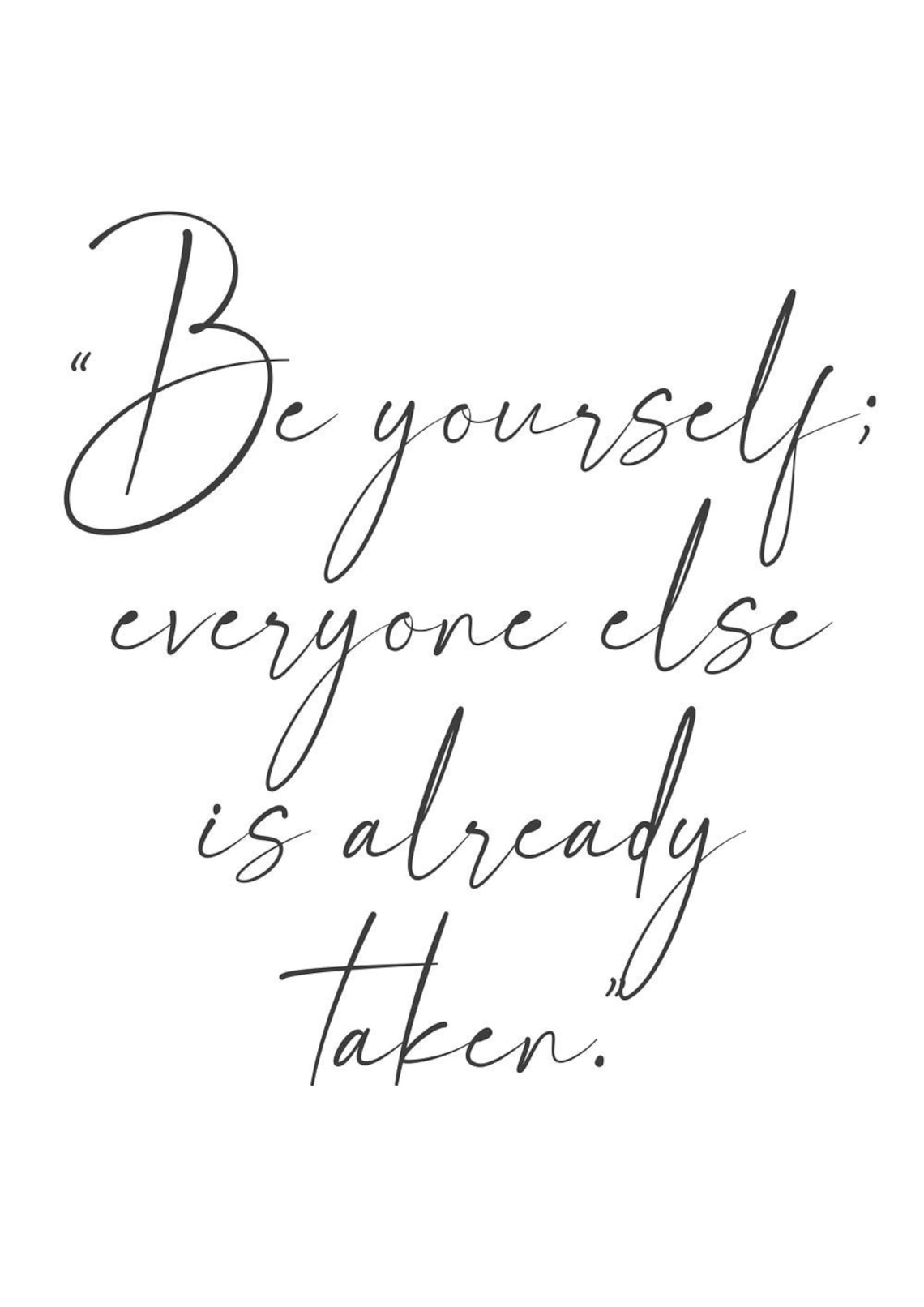 Be yourself everyone else is already taken. /// Quote /// Etsy