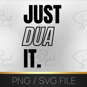Op de afbeelding: Zwart-wit grafisch ontwerp met de tekst "JUST DUA IT." PNG- en SVG-bestand.
