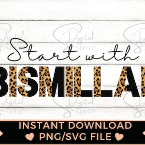 Start with Bismillah leopard print design, muslim SVG, Muslim PNG, islamic Svg, Islamic PNG, islam quotes, Muslim design, digital download