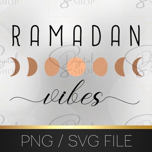 Ramadan Vibes, Moon cycle, Ramadan gift, Eid Gift, Muslim SVG PNG, islamic quotes, muslim sublimation file, Muslim design, digital download