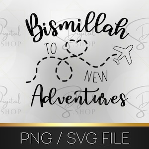 May include: Black and white graphic design with the text "Bismillah to new adventures" and a stylised airplane with a dashed line path.