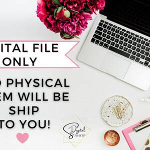May include: A white laptop computer with a black keyboard and a pink flower bouquet on a white surface. The text "DIGITAL FILE ONLY" and "NO PHYSICAL ITEM WILL BE SHIP TO YOU!" is displayed on a pink banner. The text "Digital Shop" is displayed in a gold square.