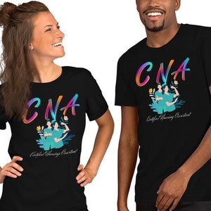 Custom  CNA-Certified Nursing Assistant - Unisex t-shirt