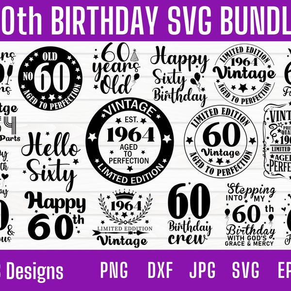 60th Birthday Svg, 60 And Fabulous Svg, Dad 60th Birthday Svg, 60th Birthday Shirt, 60th Birthday Png, 60 Birthday Svg Files for Cricut