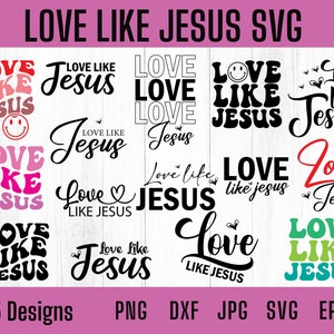 Love Like Jesus Svg Bundle, Love Like Jesus Svg, Christine Svg, Religious Svg, You are Enough Svg, Christian Shirt Svg, Jesus Verse Svg