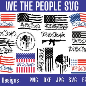 Może przedstawiać: Zbiór 15 projektów cyfrowych z frazą "We the People" w różnych stylach. Projekty obejmują flagi amerykańskie, broń palną i inne patriotyczne obrazy. Projekty są dostępne w formatach PNG, DXF, JPG, SVG i EPS.