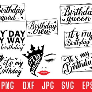 K&ouml;nnte beinhalten: Ein Satz schwarzer und wei&szlig;er Geburtstags-SVG-Schnittdateien. Der Text beinhaltet "Birthday Squad", "Birthday Queen", "Birthday Crew", "My Day My Way My Birthday" und "It's My Birthday".