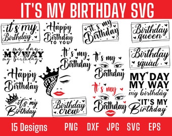 Its My Birthday Svg, Birthday Queen Svg, It’s My Birthday Png, Happy Birthday Svg, Birthday Squad Svg, Birthday Shirt Svg, Lips Kiss Svg