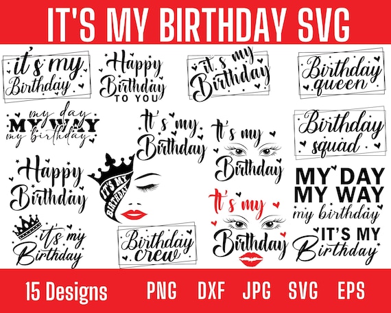 Its My Birthday Svg, Birthday Queen Svg, It’s My Birthday Png, Happy Birthday Svg, Birthday Squad Svg, Birthday Shirt Svg, Lips Kiss Svg