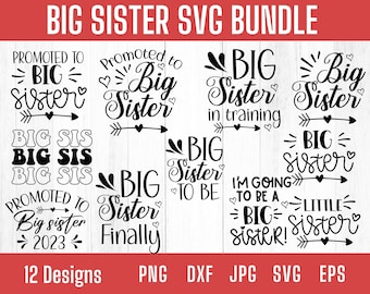 Big Sister Svg | Big Sis Svg | Big Sister Shirt Svg | Big Sister Png | Sister Shirt Svg | Digital Download | Cricut | Silhouette Cut File