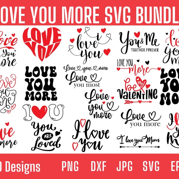 Love you More Svg Bundle, I Love You More Svg, Valentines Day Svg, Love More Svg, Love You More Png with Heart, Retro Groovy Svg,Be Mine Svg