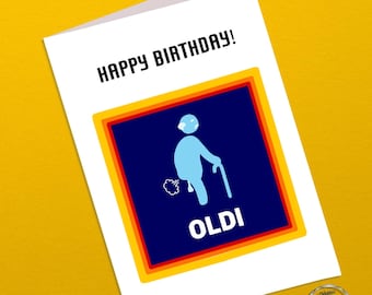 Funny Oldi Birthday Card For Men, Women, Aldi Senior Pun, Card for Dad, For Husband, For Old Man | 50th Birthday, 60th, 70th, 80th