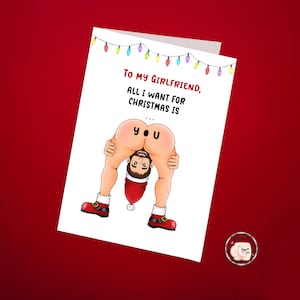 To My Girlfriend, All I Want For Christmas Is...You | Funny Ass Christmas Cards, Naked Man Bent Over, Cheeky Cards For Her, For Girlfriend