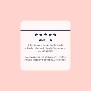 May include: A white square with the name "ANGELA" and five stars. Below, text in English and German praises the poster's quality and delivery. The background is a light pink.