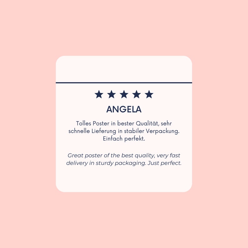 May include: Five star review for a poster with the text "Tolles Poster in bester Qualit&auml;t, sehr schnelle Lieferung in stabiler Verpackung. Einfach perfekt." in German and "Great poster of the best quality, very fast delivery in sturdy packaging. Just perfect." in English.