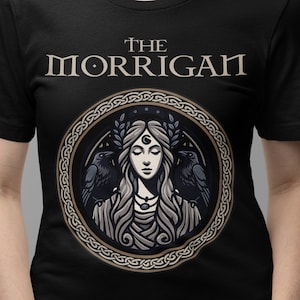 The Morrigan Celtic Goddess of Witchcraft, Magic and Death - Celtic Mythology T-shirt