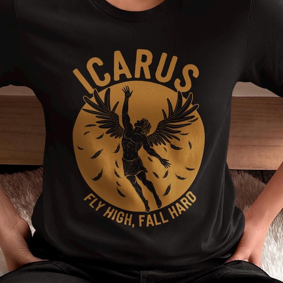 Icarus Fly High, Fall Hard - Funny Greek Mythology T-Shirt