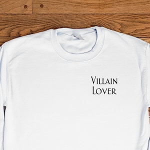 Villain Lover - Romance Reader - Book Lover Sweatshirt - Gift for Reader - Antihero