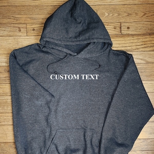 LAST CHANCE** Custom Text - Charcoal Gray Hoodie Sweatshirt - Words, Quote, etc. Create Matching Shirts, Personalized Gift