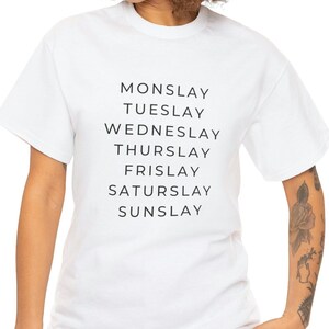 Seven Slays of the Week Slay the Day Tik Tok Unisex Heavy Cotton Tee