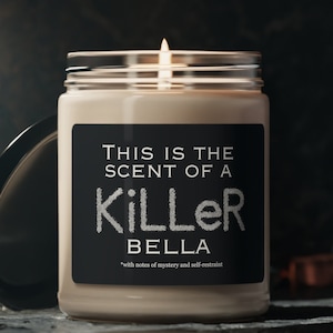 This is the Scent of a Killer Bella, Twilight Lover Gift, Bella Swan, Edward Cullen Candle, Book Lover Gift, Gift for Dark Romance Fan