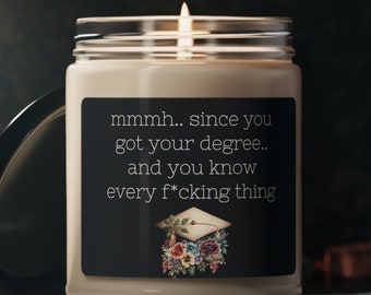 Gift for Graduate for Her Candle, Unique Graduation Gift, Since You Got Your Degree Candle, Gift for College Grad, Gift for Law School Grad