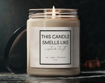 Vela perfumada personalizable, huele a vela, regalo para amigo compañero de trabajo hermano, vela personalizada, texto personalizado, su texto aquí vela