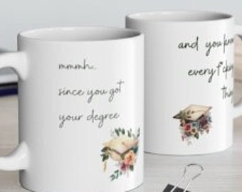 Gift for College, Med, Law School Grad. Graduation Gift for Her, Since You Got your Degree Present, Coffee Cup Tea Cup Graduation Gift