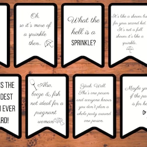 Może przedstawiać: Osiem czarno-białych flag w kształcie chorągiewek z humorystycznymi tekstami o baby shower. Tekst zawiera takie zwroty jak "What the hell is a sprinkle?" i "That is the stupidest thing I ever heard!"