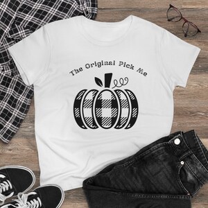 The Original Pick Me Pumpkin Picking T Shirt Fall T Shirt Fall Fashion