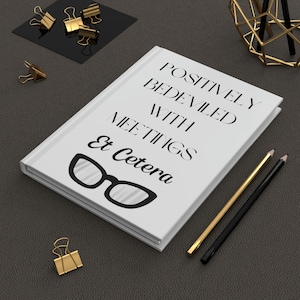 Gift for Schitts Creek Lover Positively Bedeviled With Meetings Et Cetera Hardcover Journal Matte