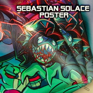 May include: A stack of posters featuring a vibrant, comic-style illustration. The artwork showcases a monster with sharp teeth and a bloody mouth, in shades of green, blue, and red. The text "SEBASTIAN SOLACE POSTER" is prominently displayed.