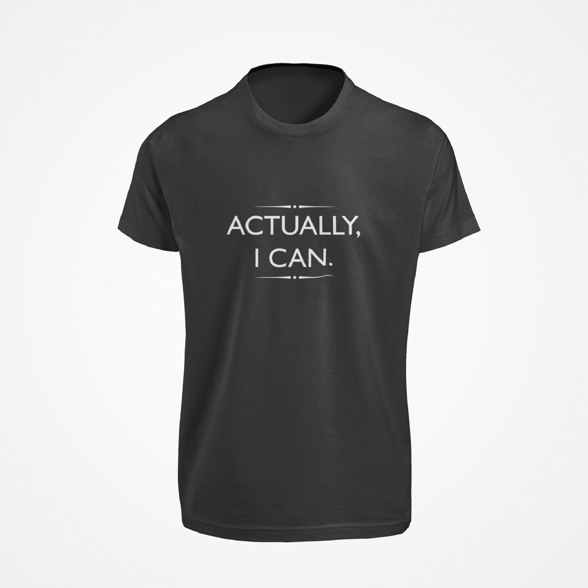 Actually I Can Tshirt Unisex Cotton Tee Graphic Printed | Etsy