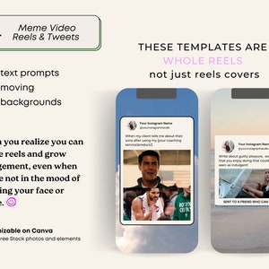 May include: A graphic with a green and white number 14, the text "Meme Video Reels & Tweets", and a list of features: "text prompts", "moving backgrounds". The graphic also includes the text "When you realize you can create reels and grow engagement, even when you're not in the mood of showing your face or dance." and "Customizable on Canva" with a note that Canva Free Stock photos and elements can be used. The graphic also includes two screenshots of Instagram Reels, one with the text "When my client tells me about their wins after using my [your coaching service/product]" and the other with the text "Write about guilty pleasure, something that you enjoy doing that could be seen as indulgent!" The graphic also includes a green and white number 4 and the text "THESE TEMPLATES ARE WHOLE REELS not just reels covers".