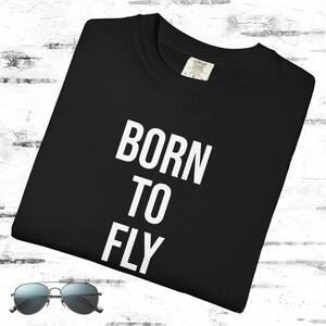Born to Fly T-Shirt Private Pilot Aviation Lover Gift Flight Airplane Enthusiast Tee Unisex Shirt Gift Woman Flyer Flygirl Student Pilot