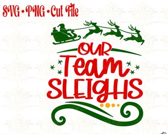 Our Team Sleighs. Christmas Work Crew Design. Instant Download. Shirt Design, Sublimation, SVG PNG. Christmas Shirt, Group Shirt Design