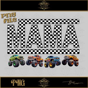 May include: A digital design featuring the word "MAMA" in black and white checkered letters. The letters are surrounded by a black and white checkered border. Four monster trucks are featured below the word "MAMA". The trucks are green, red, blue, and orange. The trucks have black wheels and are on a white background.