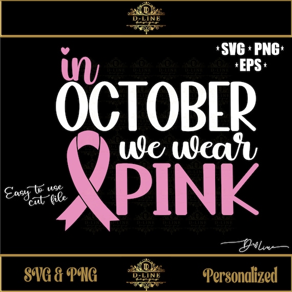 October We Wear Pink, Pink Out PNG, SVG, EPS. Breast Cancer Awareness. Cheer Pink Out Football Mom Pink Out. Cut File, dtf, Pink Ribbon
