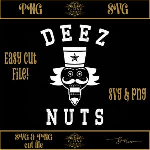 May include: Black and white digital design featuring a nutcracker with a star on his hat and the text "DEEZ NUTS".