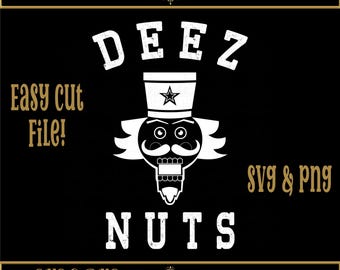 Deez Nuts Nutcracker Funny Adult Humor PNG or SVG. Easy Cut File.  Instant Download. Christmas Nutcracker Design. Funny Winter Graphic