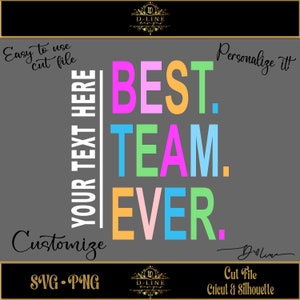 Best Team Ever SVG, PNG. Custom Team Group Staff Design. Work Team Member graphic. Company Group Shirt. School Administration, Work Family.