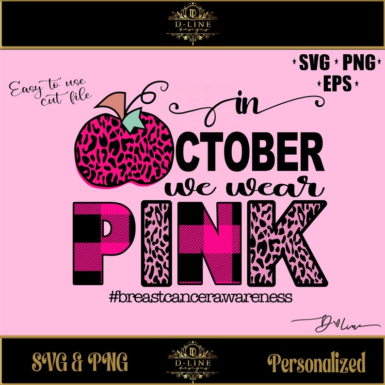 May include: Pink and black graphic with a leopard print design. The graphic says "6 in October we wear PINK" with the word "PINK" in large letters. The graphic also includes a pink and black plaid pattern and a pink pumpkin with a leopard print design. The text "#breastcancerawareness" is below the graphic.
