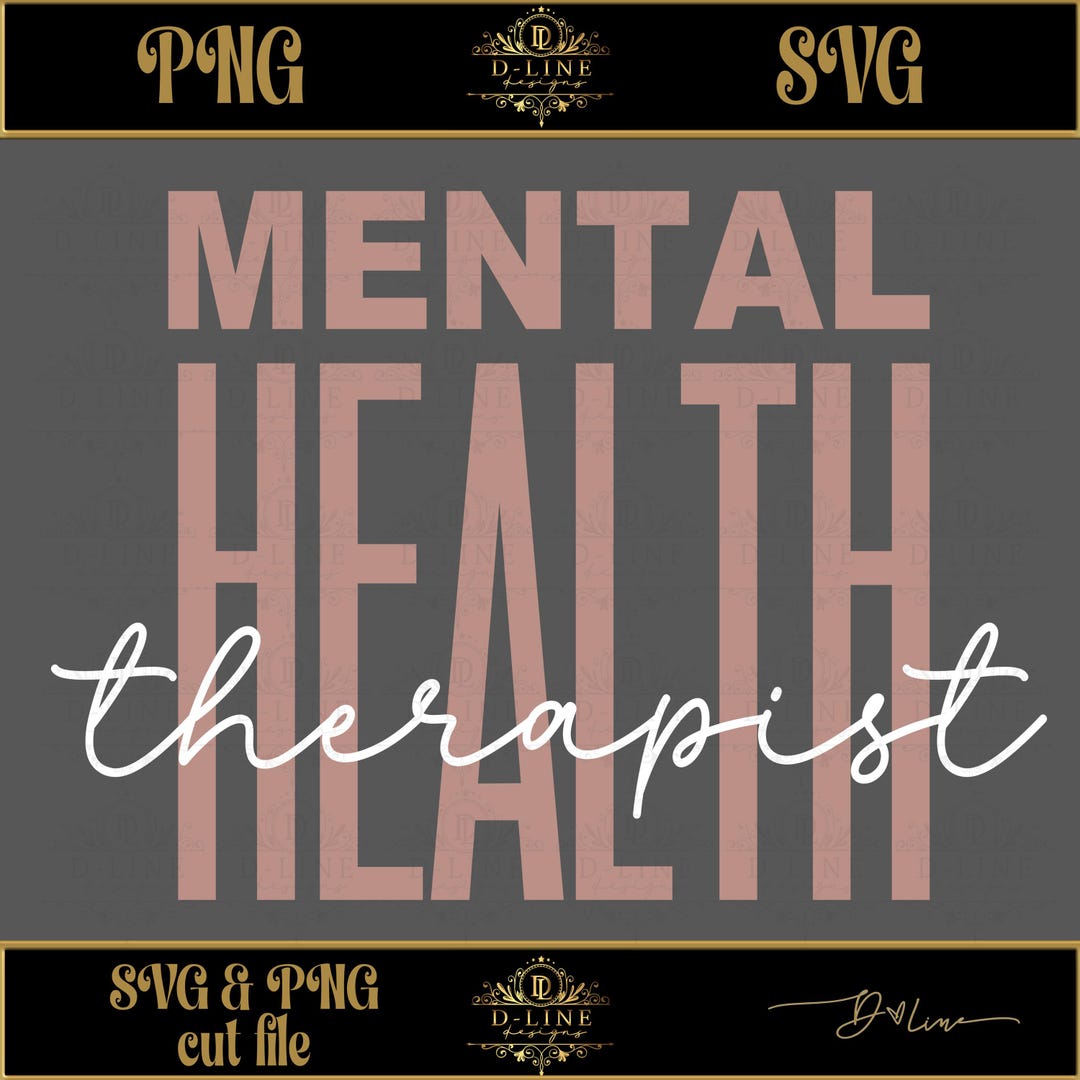 Mental Health Therapist PNG SVG Cut File. Instant Digital Download ...