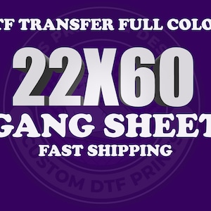 DTF Transfer | DTF Print 22x60 | Custom DTF Transfers | Custom Gang Sheet | Custom Full Color | Custom Heat Transfer | Bulk Dtf Transfer