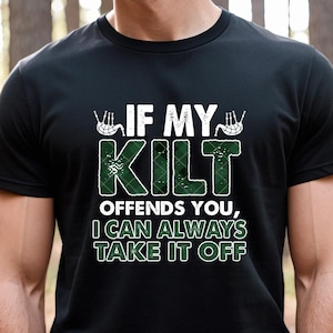If My Kilt Offends You Shirt Funny Scottish Renaissance Gift If My Kilt Offends You Shirt Funny Scottish Renaissance Gift
