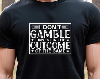 Invierta en el resultado, camisa de apuestas, camisa de apuestas, camisa de apuestas, camisa de apuestas deportivas, regalo de apuestas deportivas, camiseta de apuestas, regalo de apuestas -ID: 2625