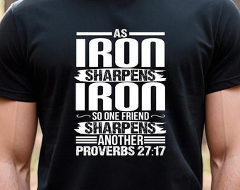 Iron Sharpens Iron, Religious Shirt, Religious Gifts, Christian Gifts, Jesus Tshirt, Jesus Shirt, Bible Verse, Faith Based Shirt - ID: 2274