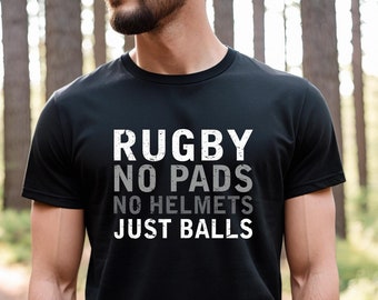 Rugby No Pads No Helmets Just Balls Shirt, Rugby Lover Player and Sports Quote Fans, Rugby Shirt, Gift For A Rugby Team, Rugby Tee -ID: 1906